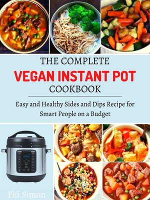 cover image of The Complete Vegan Instant Pot Cookbook